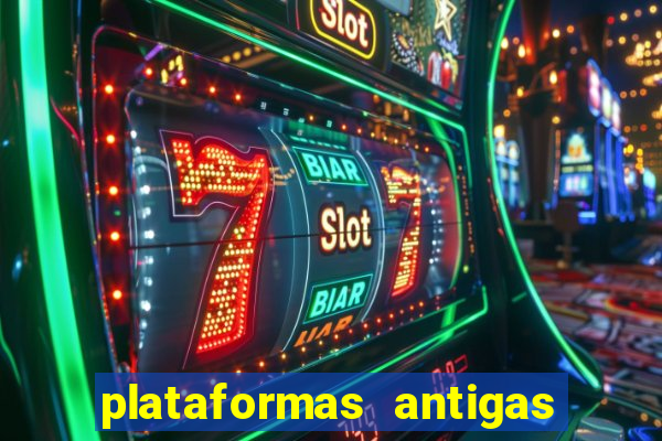 plataformas antigas de jogos slots